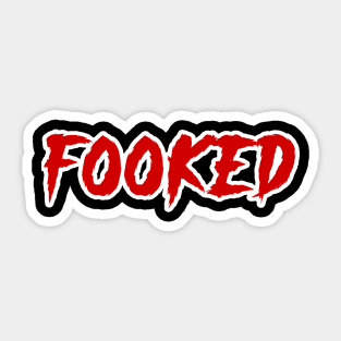 FOOKED Sticker